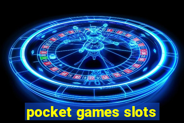 pocket games slots